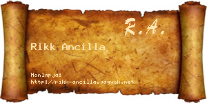 Rikk Ancilla névjegykártya